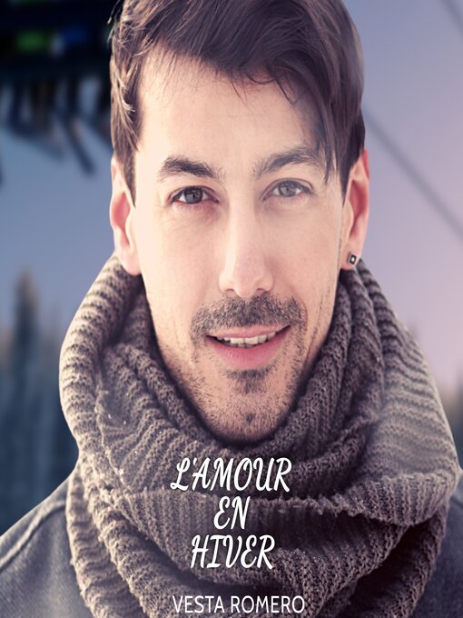 Title details for L' Amour en Hiver by VESTA ROMERO - Available